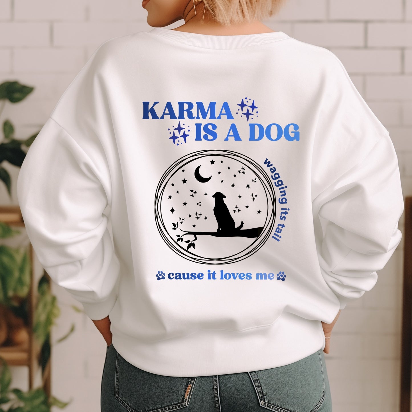 Sweatshirt "Karma is a dog"