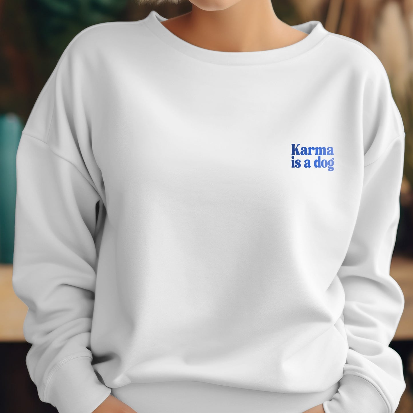 Sweatshirt "Karma is a dog"