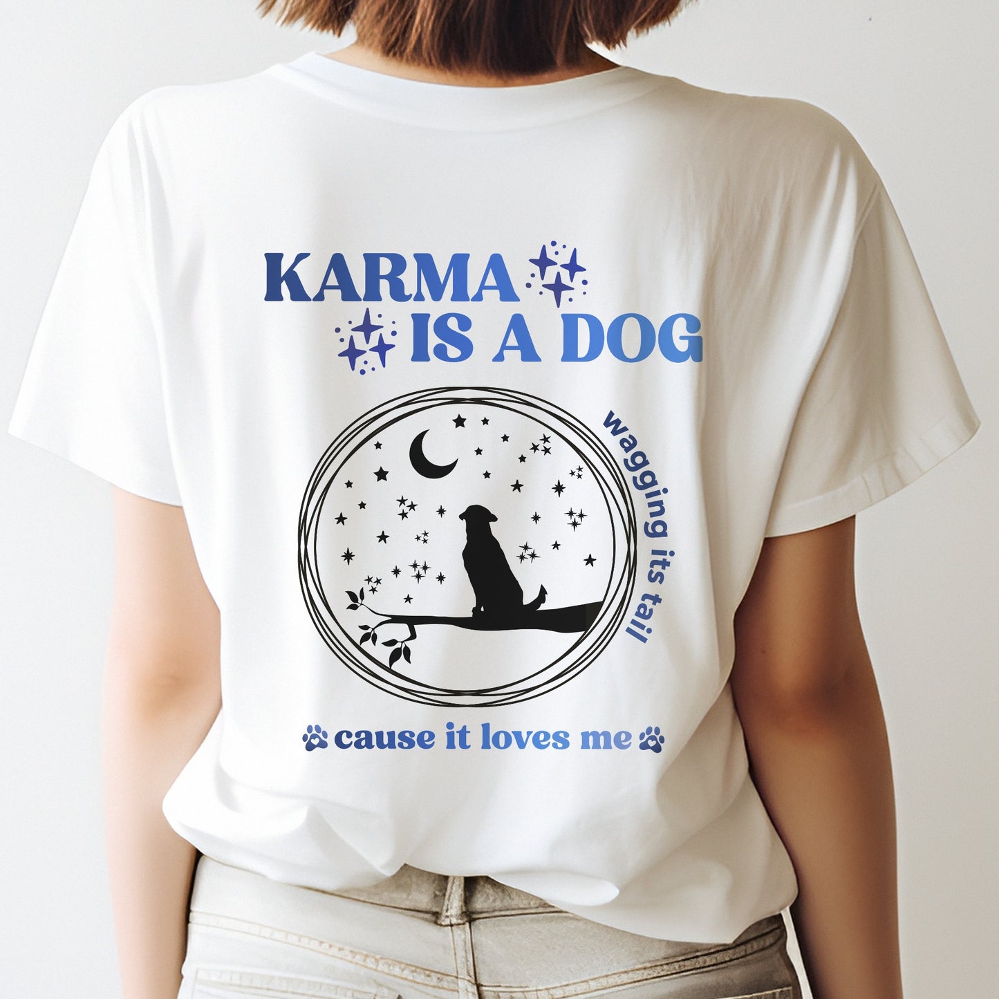 Shirt "Karma is a dog"